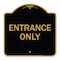 Signmission Designer Series Parking Lot Entrance Only, Black & Gold Aluminum Sign, 18" x 18", BG-1818-23425 A-DES-BG-1818-23425 - alternate 1